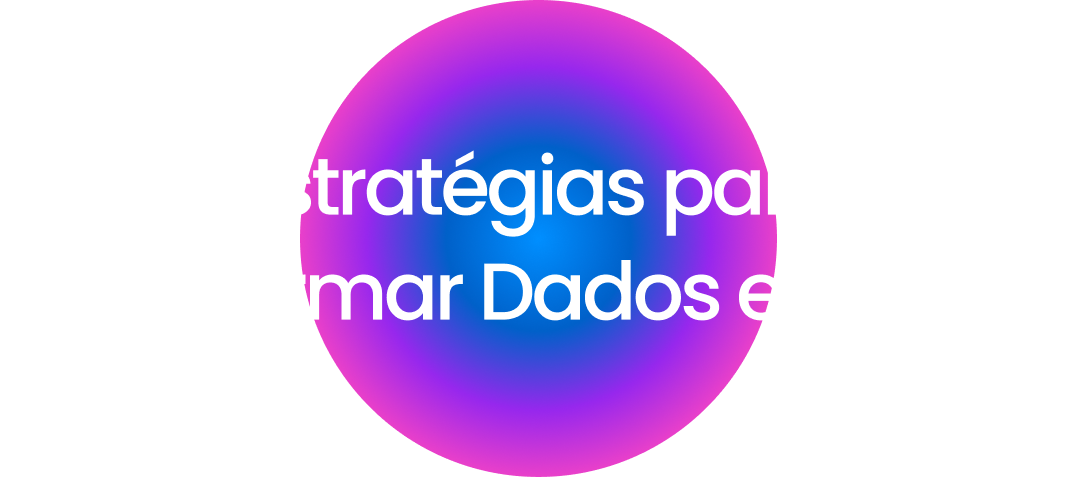 Estratégias para Transformar Dados em Valor